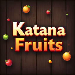 Katana Fruits